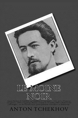 Le moine noir by Anton Tchekhov