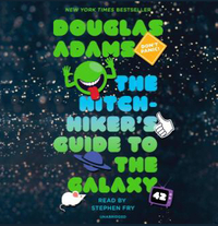 The Hitch Hiker's Guide to the Galaxy by Douglas Adams