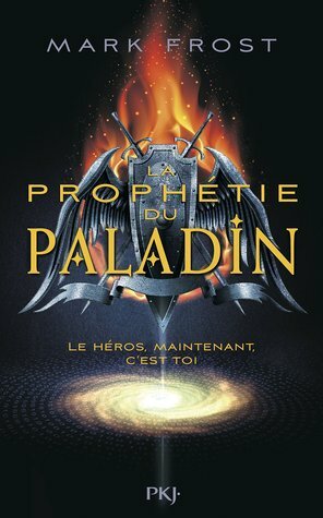 La prophétie du Paladin by Mark Frost