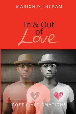 In and Out of Love: Poetic Affirmations by Gloria Marconi