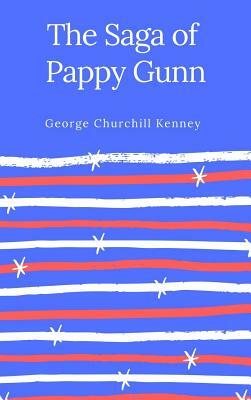 The Saga of Pappy Gunn by George Churchill Kenney