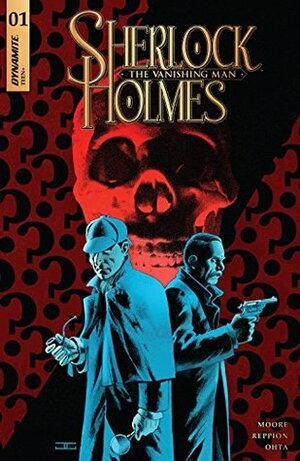 Sherlock Holmes: The Vanishing Man #1 by John Reppion, Julius Ohta, Leah Moore