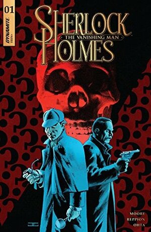 Sherlock Holmes: The Vanishing Man #1 by Julius Ohta, Leah Moore, John Reppion