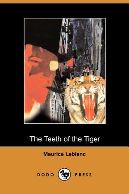 The Teeth of the Tiger by Maurice Leblanc