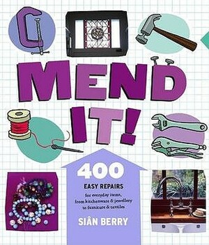 Mend It! by Sian Berry