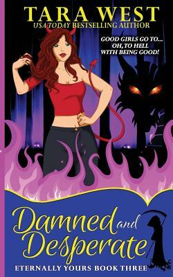 Damned and Desperate by Tara West