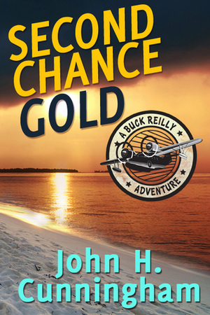 Second Chance Gold by John H. Cunningham