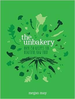 The Unbakery Book by Megan May