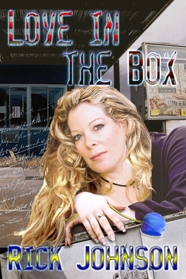 Love In The Box by Rick Johnson