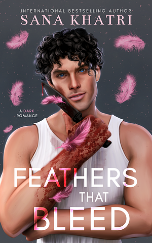 Feathers That Bleed by Sana Khatri