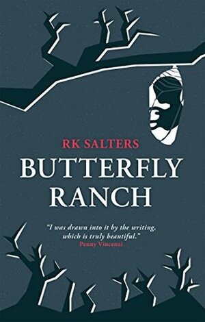 Butterfly Ranch by R.K. Salters