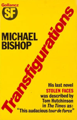 Transfigurations by Michael Bishop