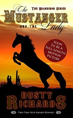 The Mustanger and The Lady by Dusty Richards