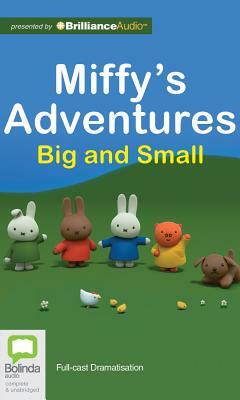 Miffy's Adventures Big and Small by Dick Bruna