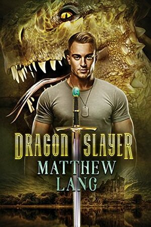 Dragonslayer by Matthew Lang
