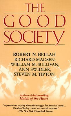Good Society by Robert Bellah, Richard Madsen, Steve Tipton