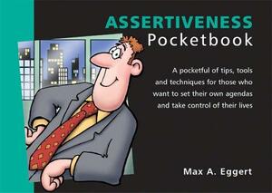 The Assertiveness Pocketbook by Max Eggert