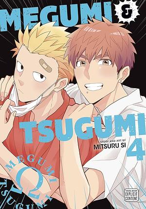 Megumi & Tsugumi, Vol. 4 by Mitsuru Si, Mitsuru Si