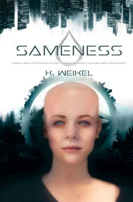 Sameness by K. Weikel