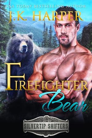 Firefighter Bear: Slade by J.K. Harper