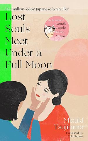 Lost Souls Meet Under a Full Moon by Yuki Tejima, Mizuki Tsujimura