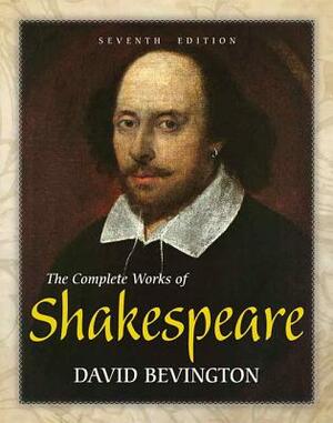 The Complete Works of Shakespeare by David Bevington