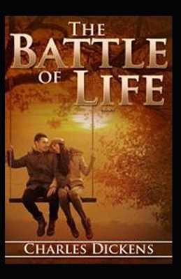 The Battle of Life Illustrated by Charles Dickens