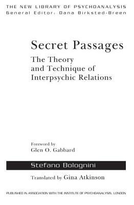 Secret Passages: The Theory and Technique of Interpsychic Relations by Stefano Bolognini