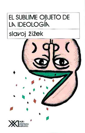 El sublime objeto de la ideología by Slavoj Žižek