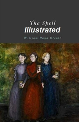 The Spell Illustrated by William Dana Orcutt