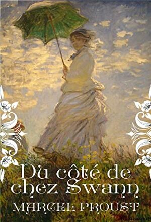 Du côté de chez Swann : À la recherche du temps perdu by Marcel Proust