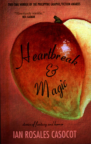 Heartbreak and Magic by Ian Rosales Casocot