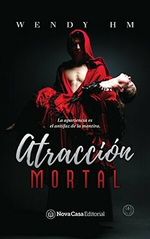 Atracción mortal by Wendy Hernández