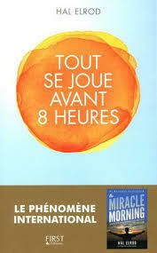 Tout ce joue avant 8 heures by Hal Elrod