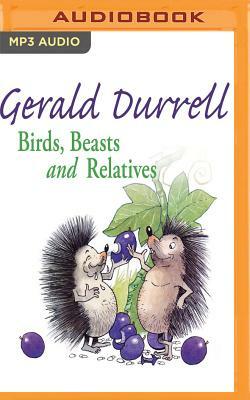 Birds, Beasts and Relatives by Gerald Durrell