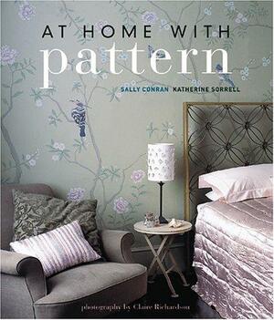 At Home with Pattern by Sally Conran, Katherine Sorrell