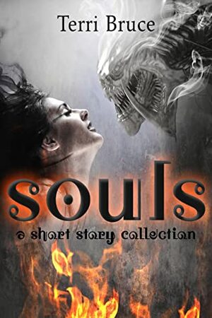 Souls: A Short Story Collection by Terri Bruce