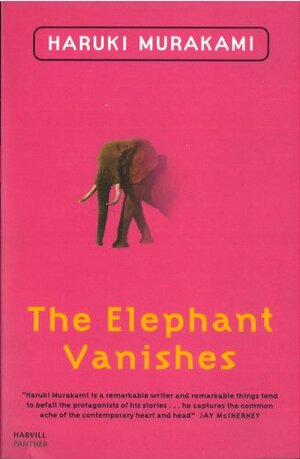 The Elephant Vanishes by Haruki Murakami