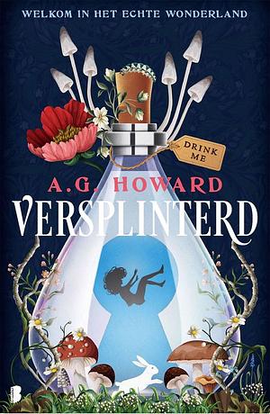 Versplinterd: Welkom in het echte Wonderland by A.G. Howard