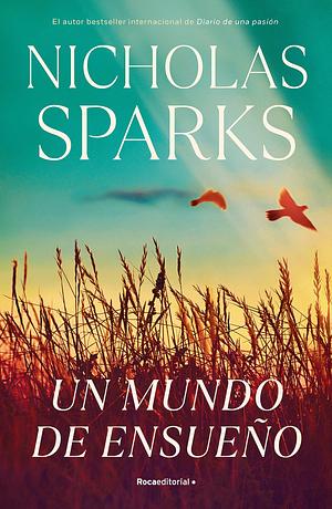 Un mundo de ensueño by Nicholas Sparks