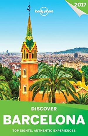 Lonely Planet's Discover Barcelona (Travel Guide) by Lonely Planet