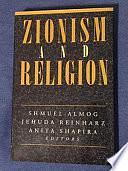 Zionism and Religion by Jehuda Reinharz, S. Almog, Anita Shapira