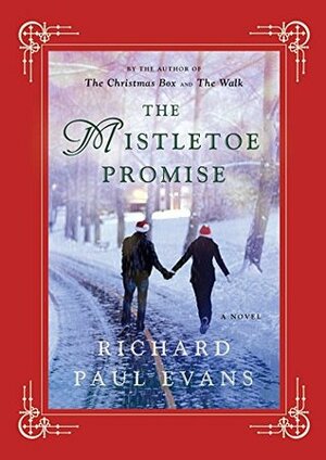 The Mistletoe Promise by Richard Paul Evans