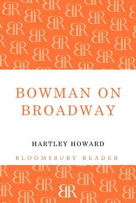 Bowman on Broadway by Hartley Howard