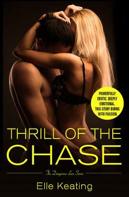 Thrill of the Chase by Elle Keating