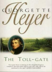 The Toll-Gate by Georgette Heyer