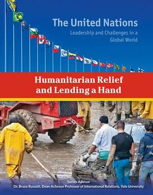 Humanitarian Relief and Lending a Hand by Roger Smith