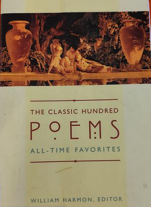 The Classic Hundred Poems: All-time Favorites by Poetry › American › GeneralLiterary Collections / GeneralLiterary Criticism / GeneralPoetry / American / GeneralPoetry / Anthologies (multiple authors)Poetry / European / English, Scottish, WelshPoetry / General, Irish