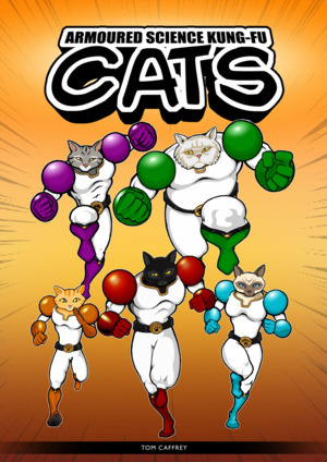Armoured Science Kung-Fu Cats #1 by Tom Caffrey