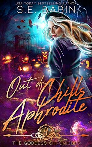 Out of Chills Aphrodite by S.E. Babin